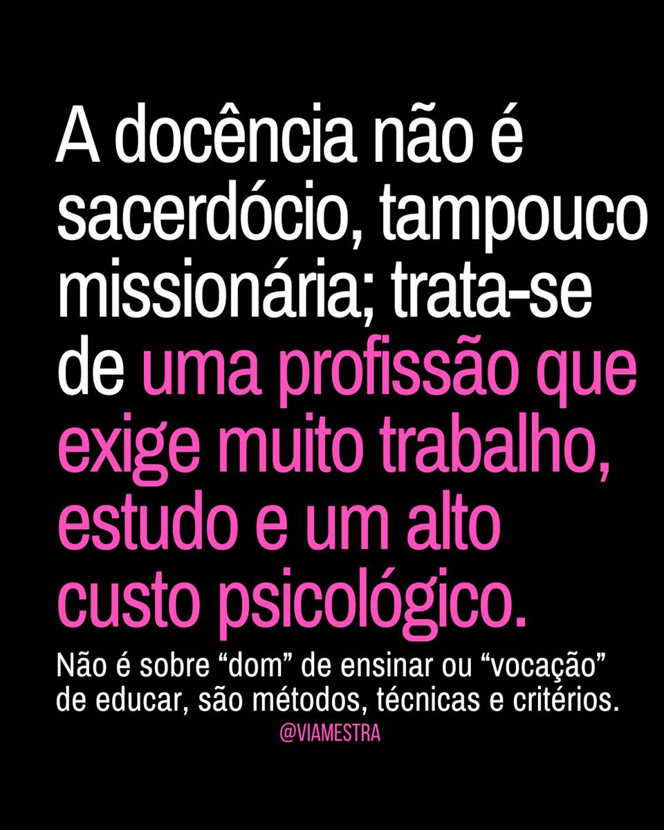Docência não é sacerdócio, é profissão!