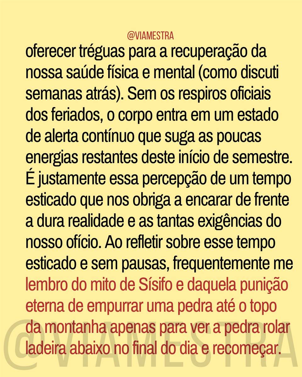 Agosto: o mês de 90 dias e a arte de não empurrar a rocha sozinho (parte I) (3/10)