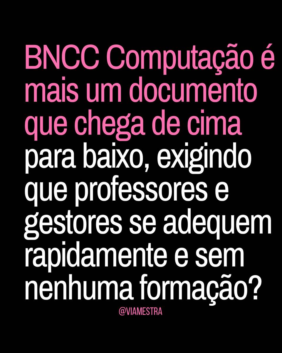 Professor(a), a BNCC Computação caiu no seu colo ou você nem a viu?