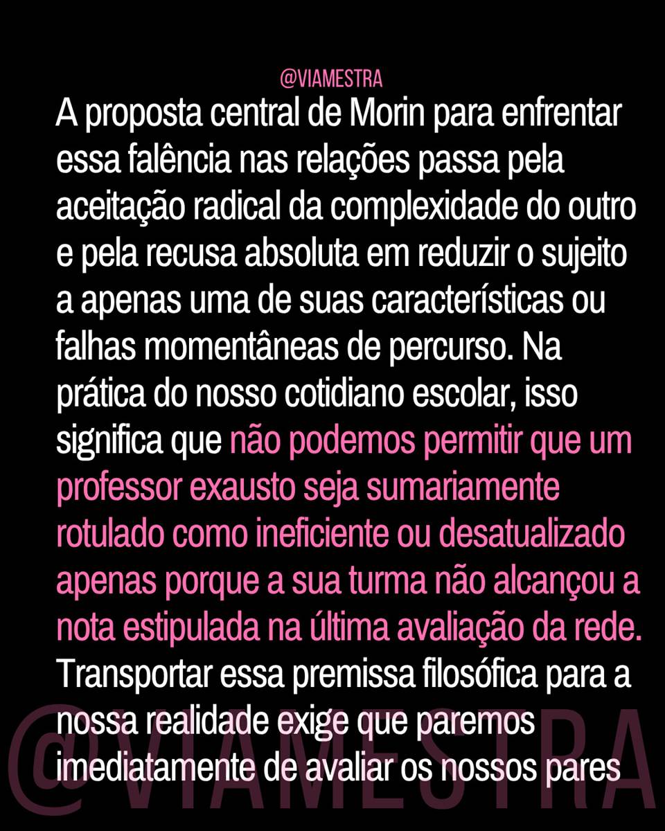 O legado de Edgar Morin e a urgência de humanizar a escola e combater o mal-estar docente e escolar (6/10)