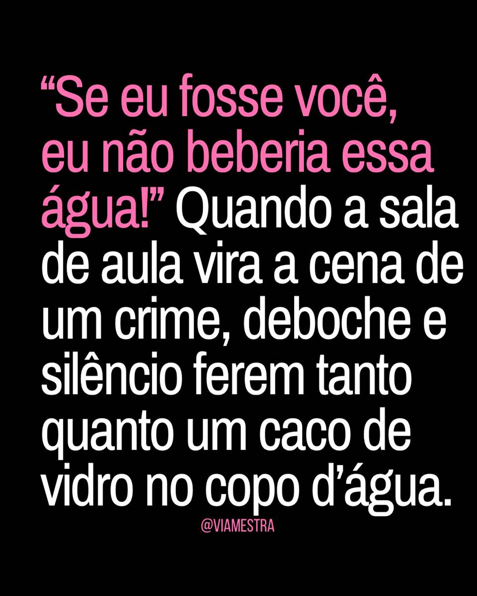 “Se eu fosse você, eu não beberia essa água”