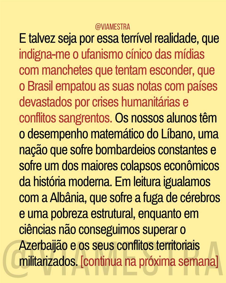 O Brasil no PISA/2025: entre o cinismo das manchetes e o empate com nações em crises humanitárias e conflitos geopolíticos (10/10)