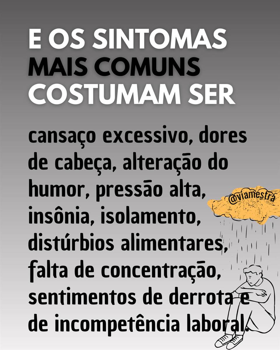 No dia 1º de janeiro de 2022, a Organização Mundial da Saúde (OMS) colocou a síndrome de Burnout na lista das doenças ocupacionais. No Brasil, a doença recebeu o código QD85, dentro da CID-11 (Classificação Estatística Internacional de Doenças e Problemas Relacionados à Saúde). Mas, o que isso significa? Que a síndrome do esgotamento profissional, como é mais conhecida por aqui, passou de estresse comum a uma psicopatologia de problemas de saúde que o trabalhador pode ser acometido no ambiente de trabalho, afetando, assim, a sua saúde física e mental. (10/10)