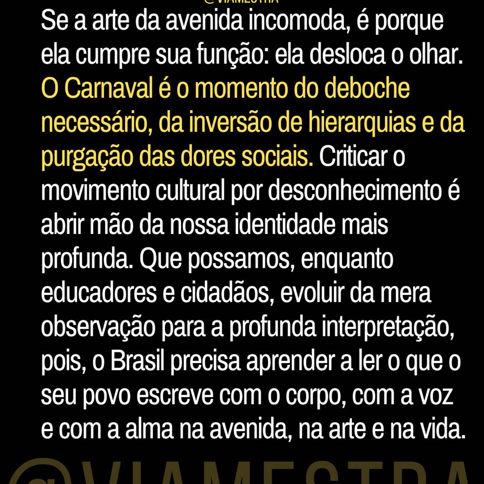 Quebrei o protocolo da nossa segunda-feira, eu sei. Mas há momentos em que o descanso não é apenas um intervalo, é poder viver longe das redes e das burocracias laborais. Desligar as demandas, sair do modo "produção" e apenas descansar o lombo e a mente, algo que nós, educadores, muitas vezes negligenciamos. E, pensando bem, talvez não haja dia mais simbólico que esta Quarta-feira de Cinzas, quando a poeira baixa e a euforia dá lugar à reflexão, para trazermos à tona uma análise mais sóbria sobre tudo o que acabamos de ver na avenida. (10/10)