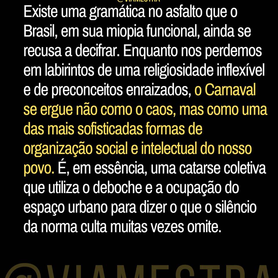 Quebrei o protocolo da nossa segunda-feira, eu sei. Mas há momentos em que o descanso não é apenas um intervalo, é poder viver longe das redes e das burocracias laborais. Desligar as demandas, sair do modo "produção" e apenas descansar o lombo e a mente, algo que nós, educadores, muitas vezes negligenciamos. E, pensando bem, talvez não haja dia mais simbólico que esta Quarta-feira de Cinzas, quando a poeira baixa e a euforia dá lugar à reflexão, para trazermos à tona uma análise mais sóbria sobre tudo o que acabamos de ver na avenida. (2/10)