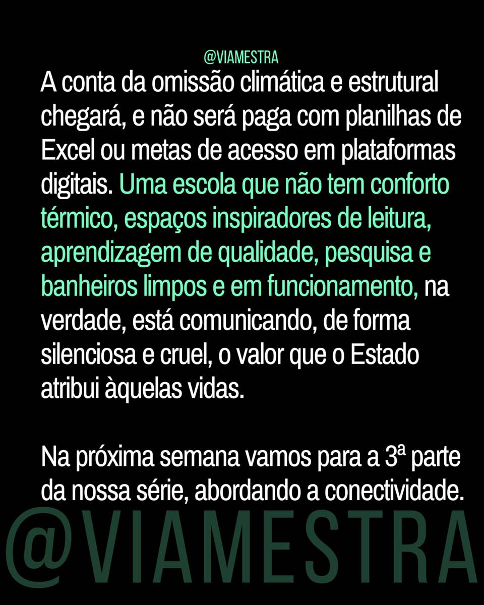 Censo Escolar 2025: entre a estatística fria e a ‘sauna de aula’ (Parte 2/5). (9/9)