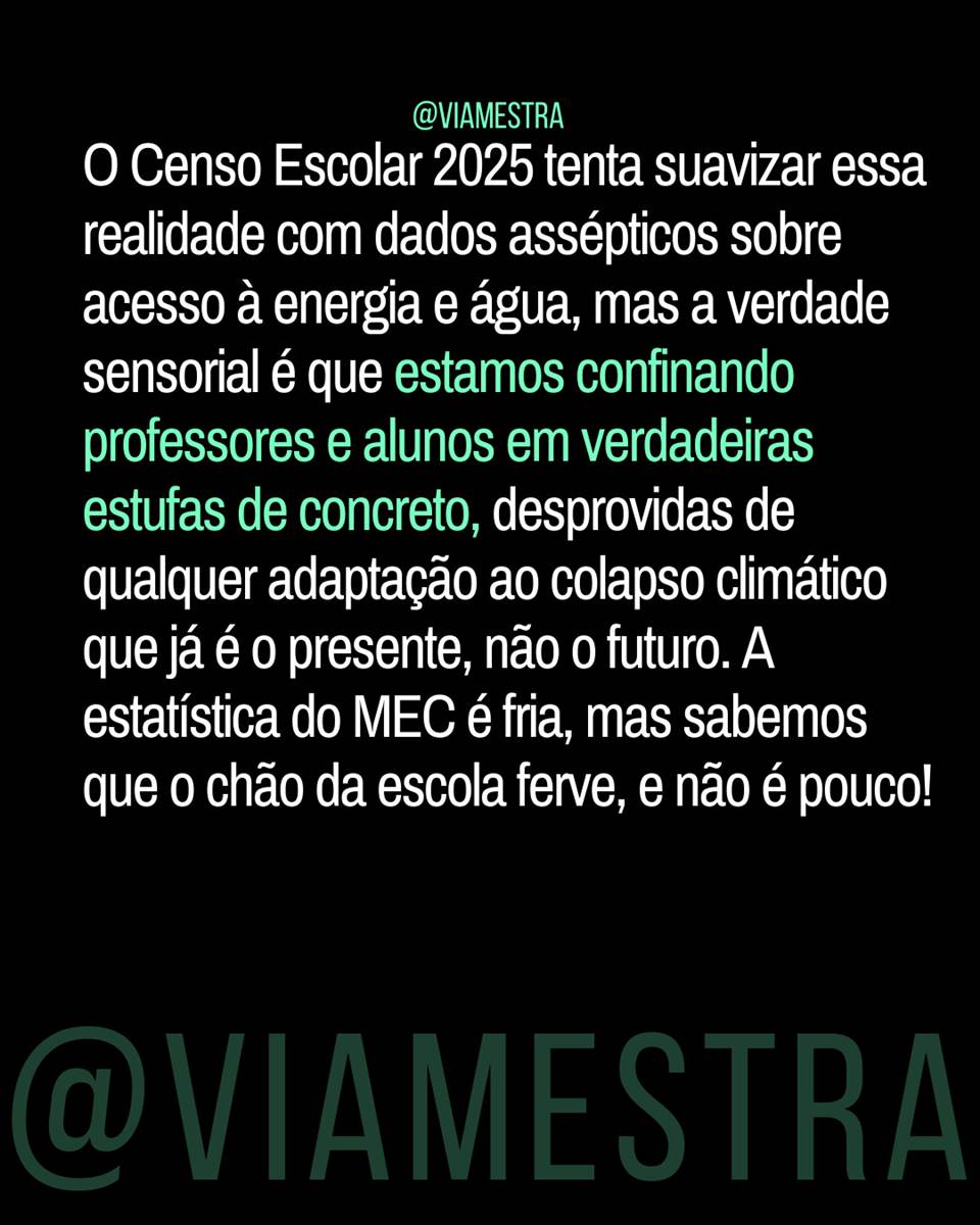 Censo Escolar 2025: entre a estatística fria e a ‘sauna de aula’ (Parte 2/5). (3/9)