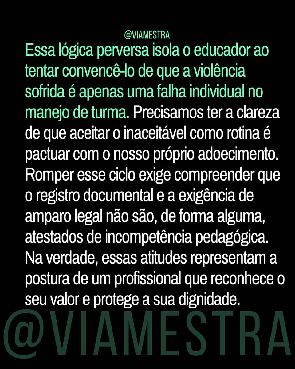 Violência não é parte do ofício: onde termina o conflito pedagógico e começa o crime (1/4) (10/10)
