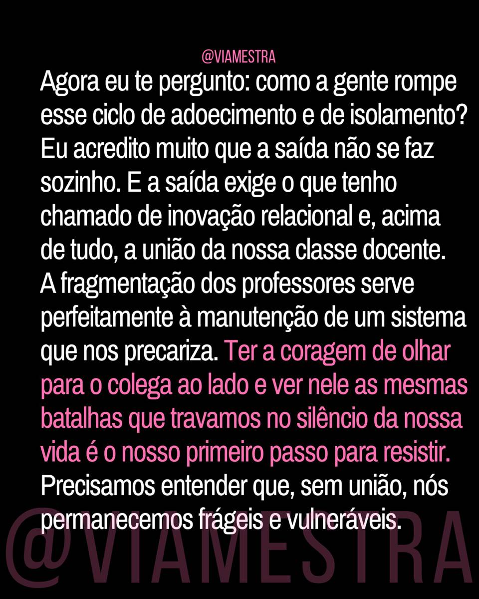 A Via dos mestres: união docente e a ética do cuidado como resistência (7/10)