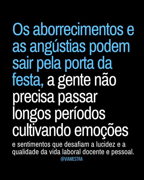 A angústia pode sair pela porta da festa