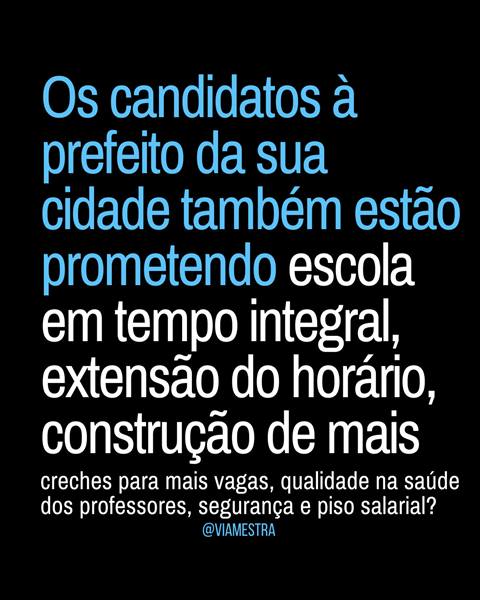 AS PROMESSAS DOS CANDIDATOS PARA A EDUCAÇÃO: piso salarial; escola em tempo integral; extensão do horário; construção de mais creches; ampliação de vagas; qualidade da saúde dos professores; normas para a segurança do trabalho; escolas familiar agrícola e cívico militar: quais projetos educacionais irão, de fato, melhorar a Educação e a qualidade da saúde mental da comunidade escolar?