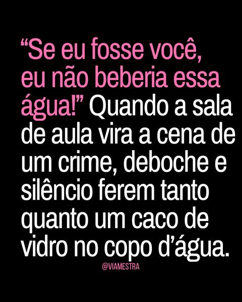 “Se eu fosse você, eu não beberia essa água”